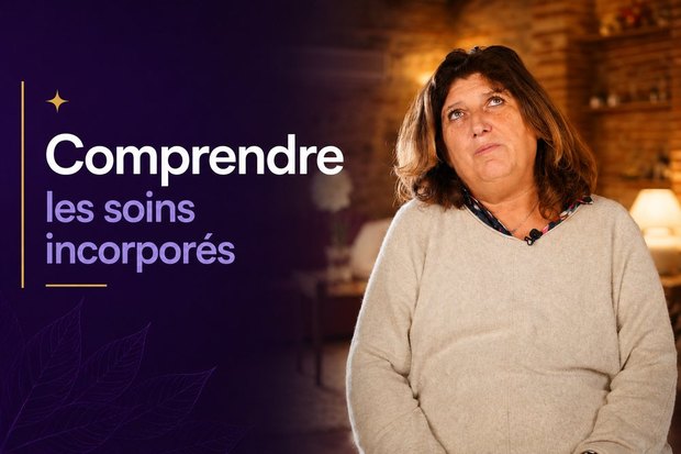 Comprendre les soins incorporés