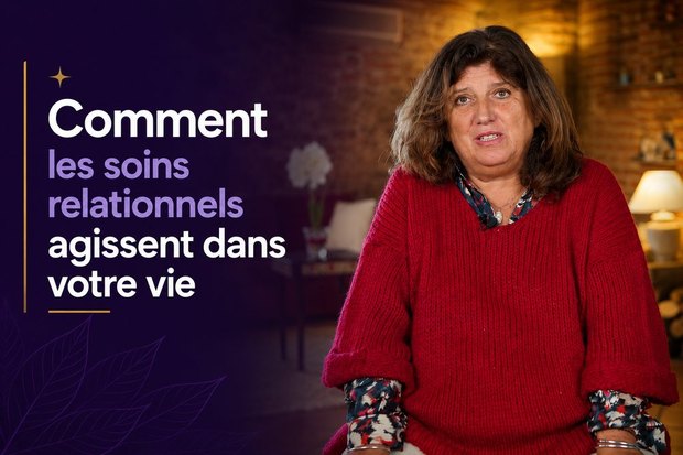 Comment agissent les soins relationnels