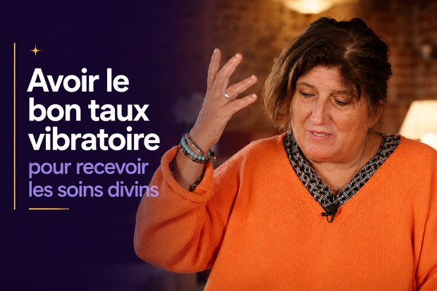 Avoir le bon taux vibratoire